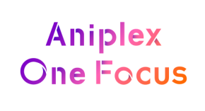 ９月12日（土）配信！『Aniplex One Focus』