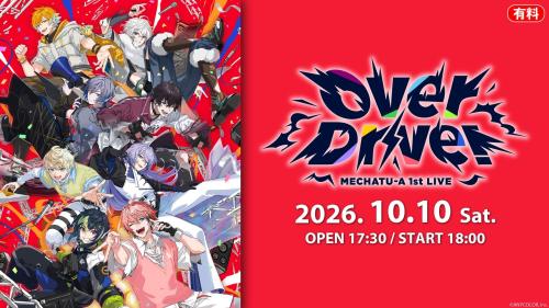 MECHATU-A 1st LIVE “Over Drive!”