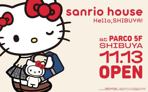 sanrio house 渋谷PARCO店 11月13日オープン告知