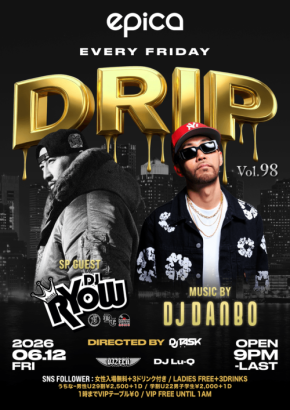DJ RYOWを迎え、epica OKINAWAで「DRIP Vol.98」開催