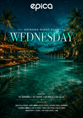 沖縄の夜を彩る平日レギュラーイベント「epica Wednesday」開催