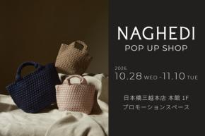 「NAGHEDI」日本橋三越本店で10月28日よりPOP UPを開催